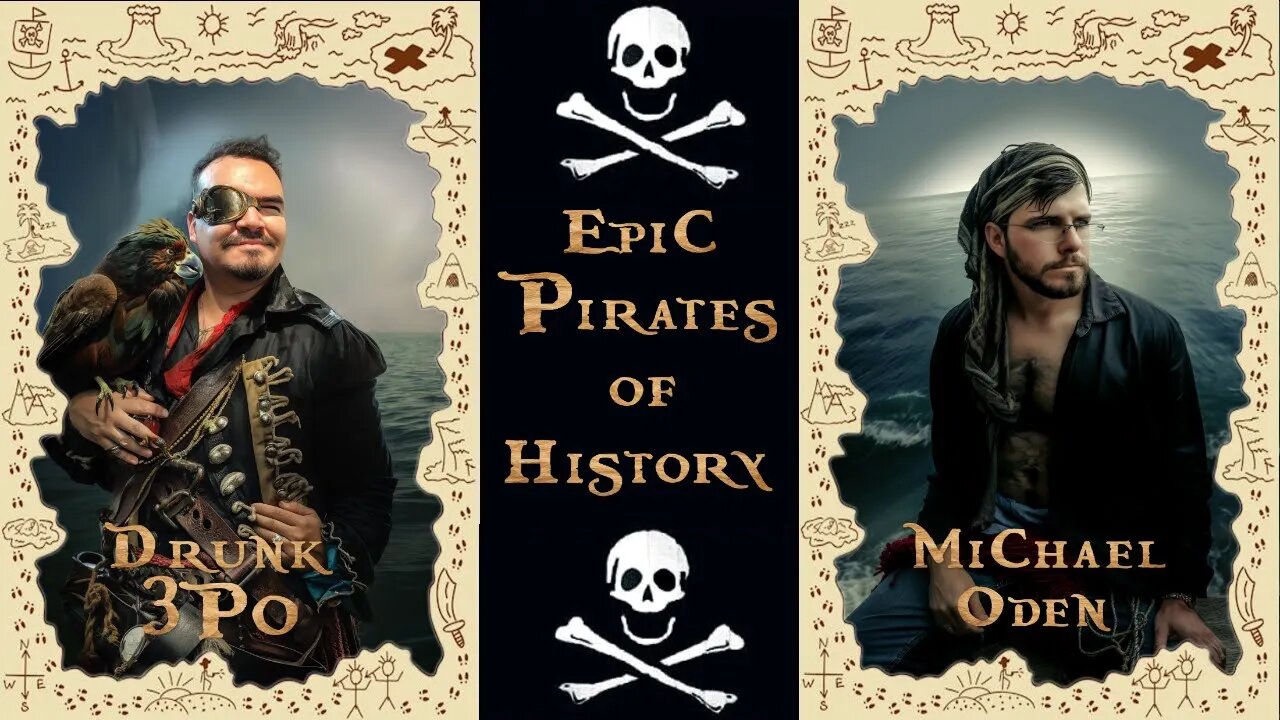 Yo Ho Ho! Epic Pirates of History -- with Drunk3PO and Michael Oden