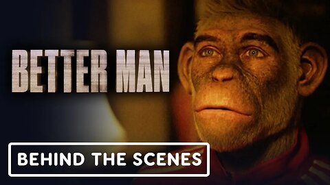Better Man - Official 'Why the Monkey?' Behind the Scenes