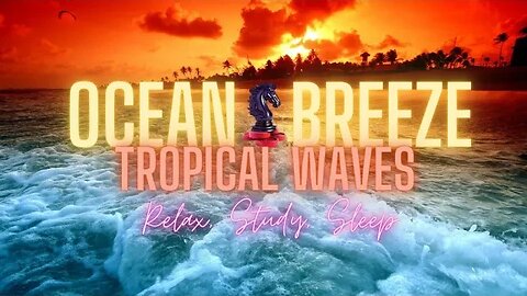 Ocean Breezes For Relaxation| White Noise For Sleep, Study & Ambience