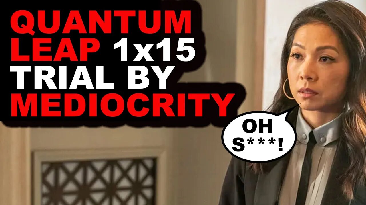 Quantum Leap Review 1x15 - Trial By Mediocrity | Quantum Leap Episode 15 Review | Quantum Leap 2022