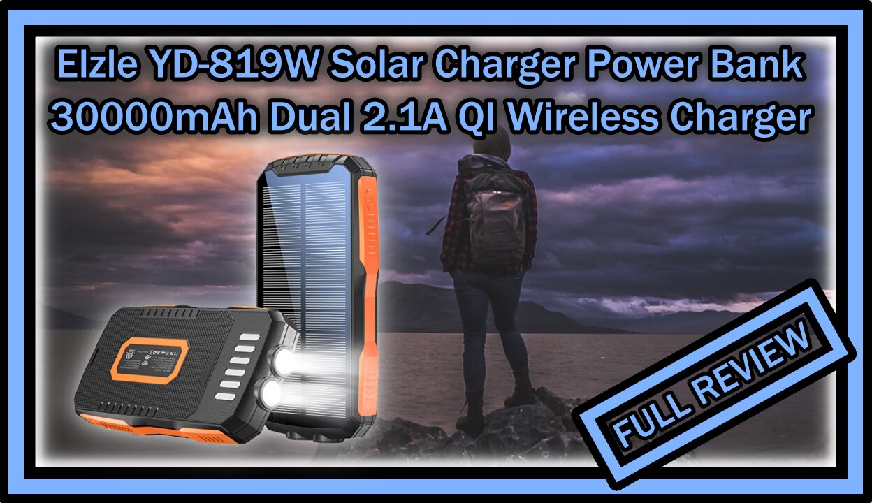 Elzle YD-819W Solar Portable QI Charger Power Bank 30000mAh Dual 2.1A Outputs FULL REVIEW