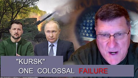 Scott Ritter: KURSK - One colossal failure