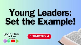 1 Timothy 4 | Youth, Leadership, and Godliness