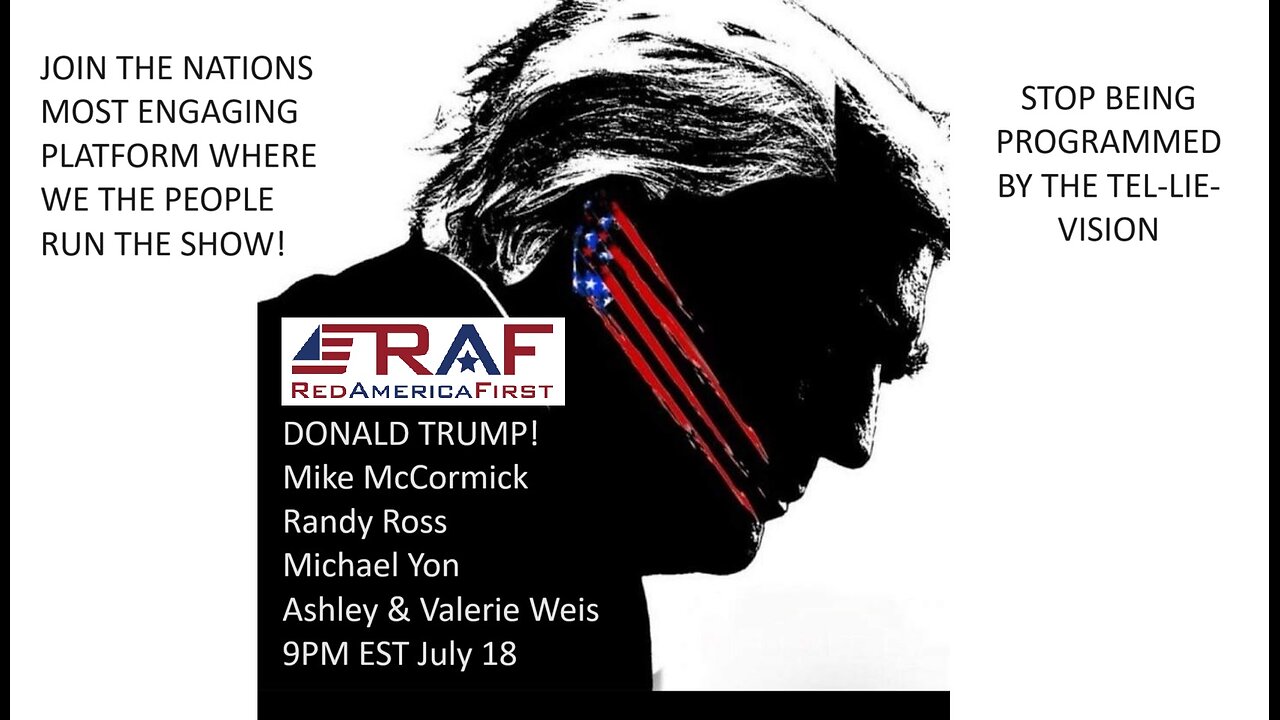 RedAmericaFirst LIVE - Mike McCormick, Donald Trump at RNC, Michael Yon, Randy Ross, Intel ROund