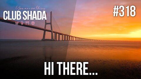Club Shada #318 - Hi there...
