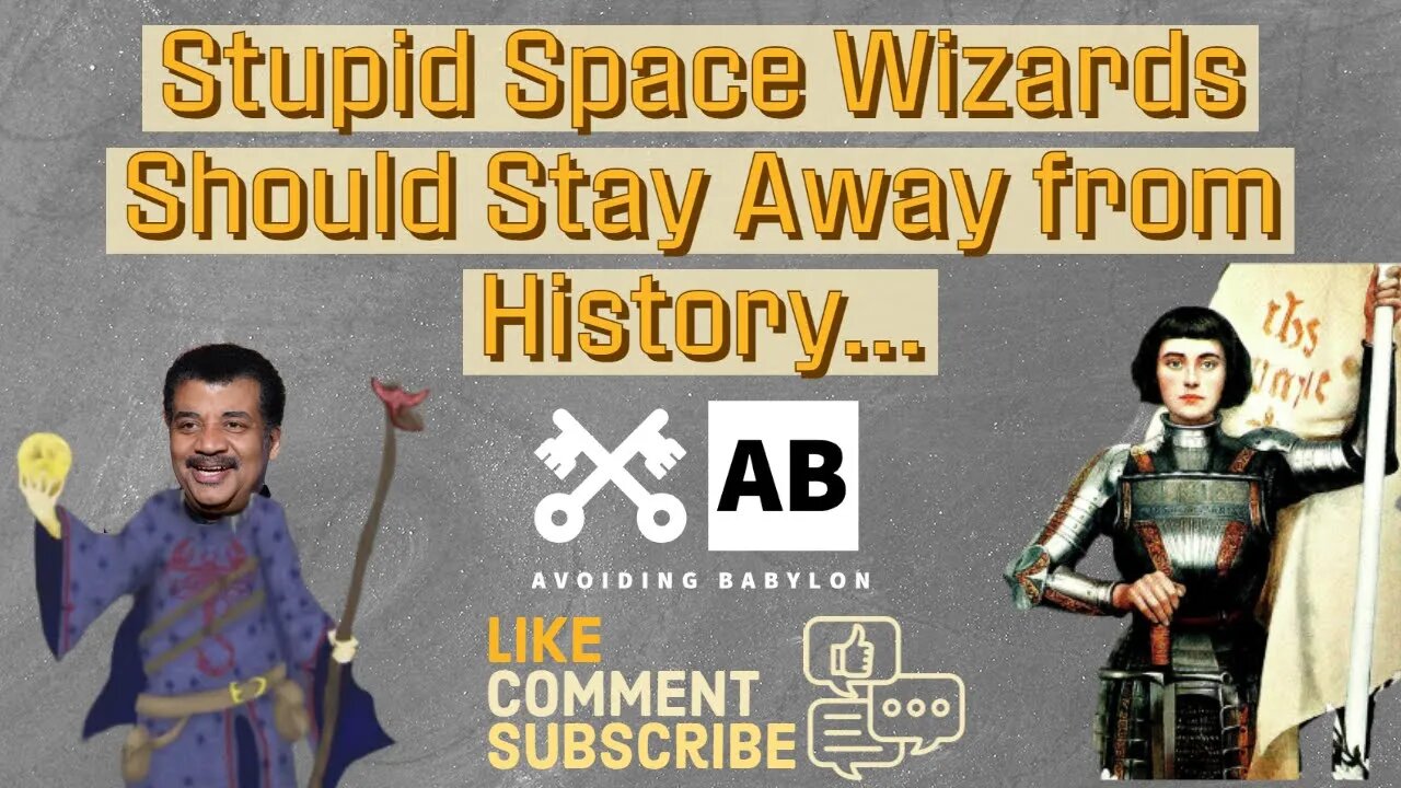 Stupid Space Wizard Neil DeGrasse Tyson Mocks St. Joan of Arc