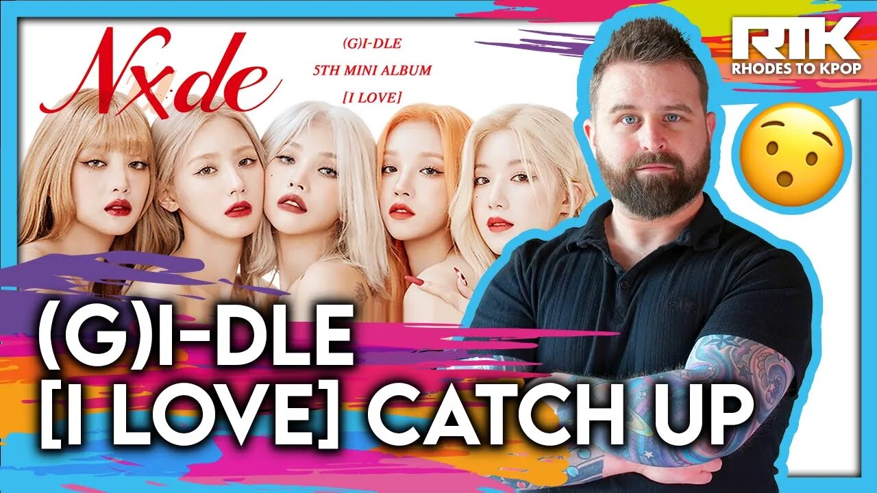 (G)IDLE (여자)아이들) - 'I Love' Catch Up (Reaction)