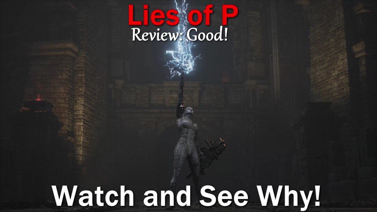 Lies of P- My Review- Lies of P is: Good! Watch to Find Out Where I Feel it Succeeds, and Fails!