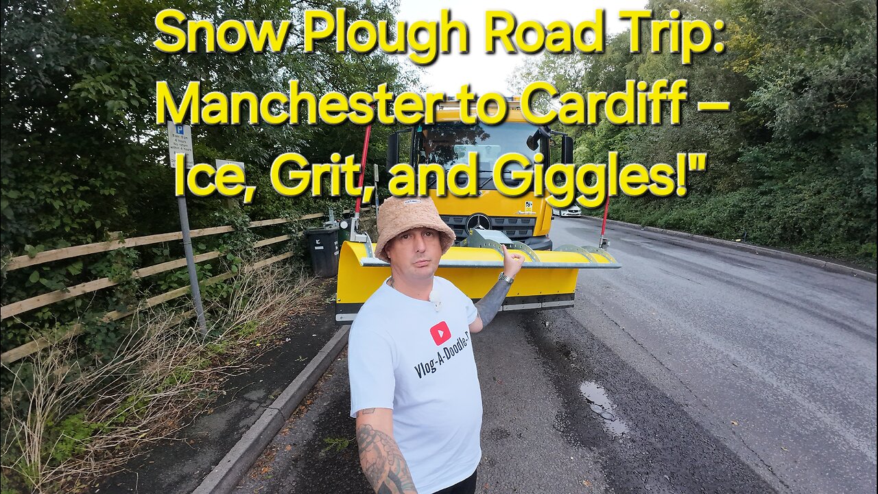 Snow Plough Road Trip: Manchester to Cardiff – Ice, Grit, and Giggles!"