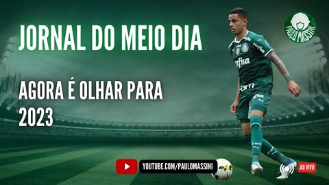 JORNAL DO MEIO-DIA - TERMINAR A TEMPORADA 2022 DO PALMEIRAS