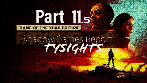 Thieves of Thought p2 / #FarCry6 - Part 11.5 #TySights #SGR 8/11/24 10:00pm