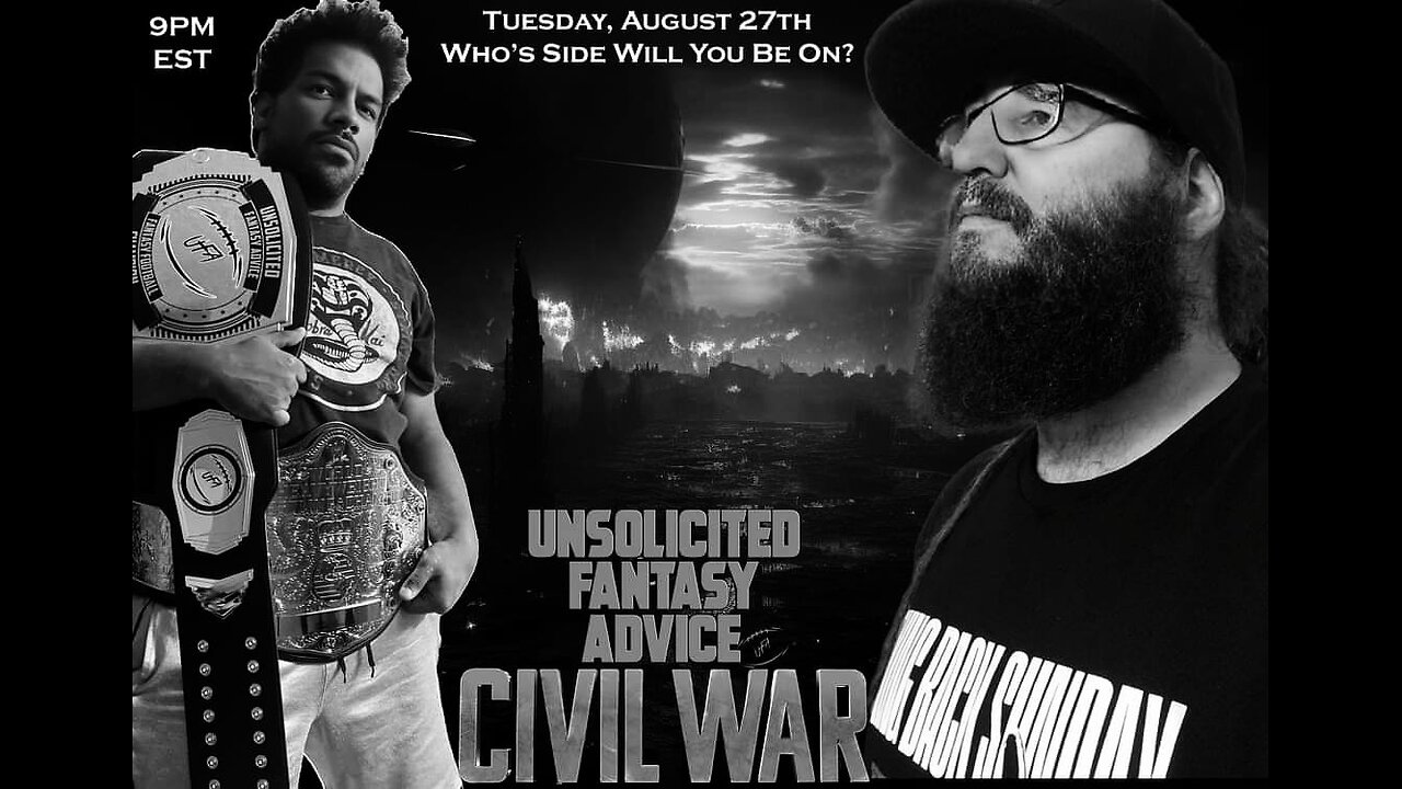 UNSOLICITED FANTASY ADVICE DRAFT CIVIL WAR