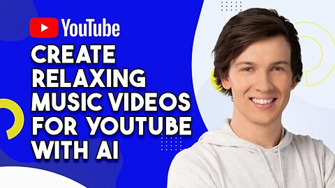 How To Create Relaxing Music Videos For Youtube With AI