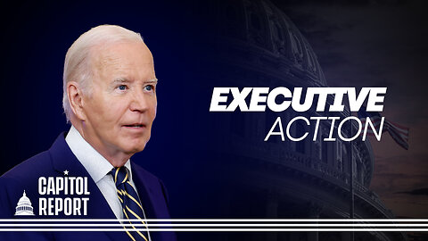 Biden Signs Executive Order in Attempt to Curb Illegal Immigration at Southern Border