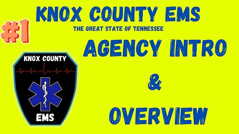 Agency Overview & Creation | Knox County EMS | TN Public Safety Group