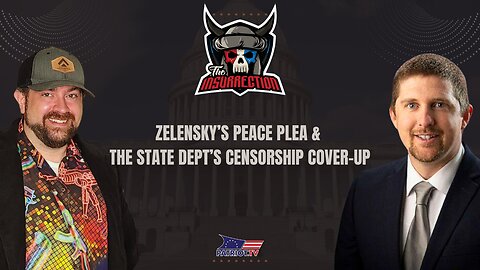 Zelensky’s Peace Plea & The State Dept’s Censorship Cover-Up