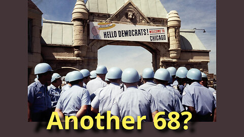 Will The Democratic National Convention Be Another 1968?