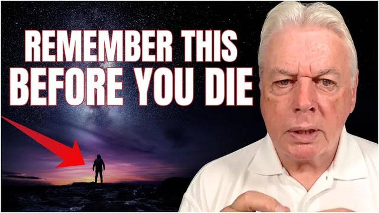 DAVID ICKE : REMEMBER THIS BEFORE YOU DIE
