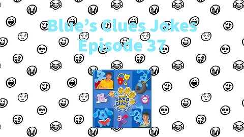 Blue's Clues Jokes - Episode 37 - Behind the Clues - Celebrating 10 Years with Blue