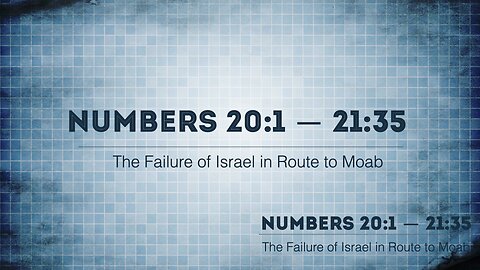 The Book of Numbers Chapter 20:1 - 21:35