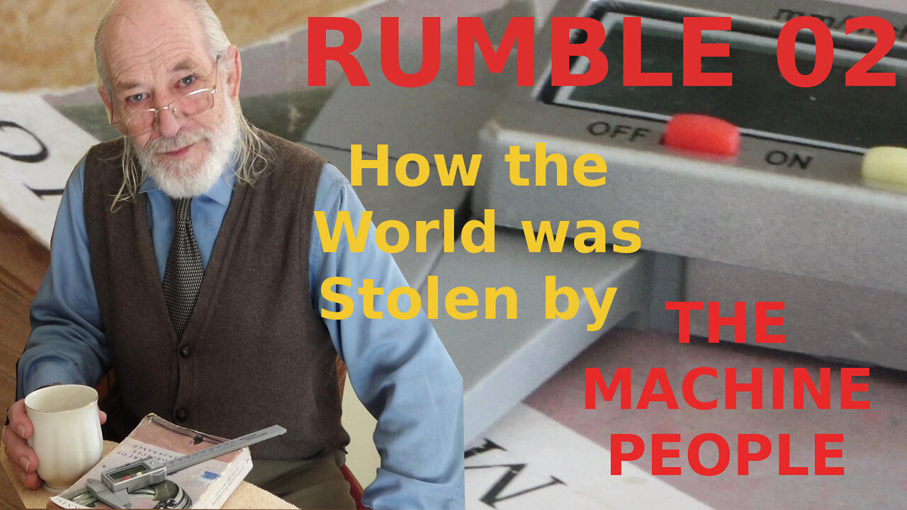 How the World was Stolen by the Machine People