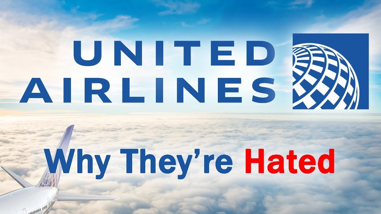 United Airlines - Why They're Hated