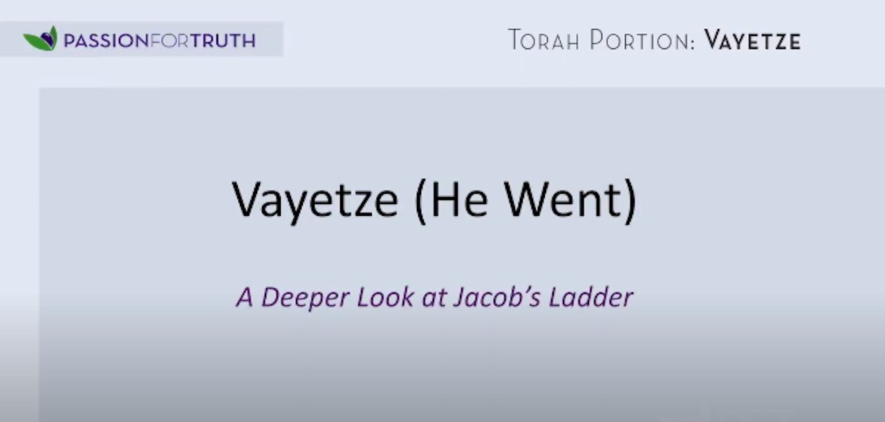 Torah Portion Vayetze, 2014 ─ Passion for Truth Ministries