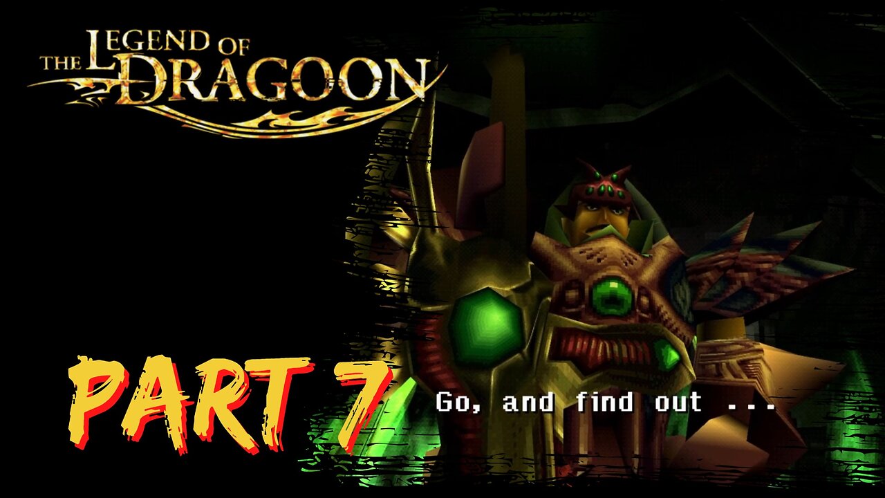 The Legend of Dragoon Playthrough ~ PS1 ~ Part 7