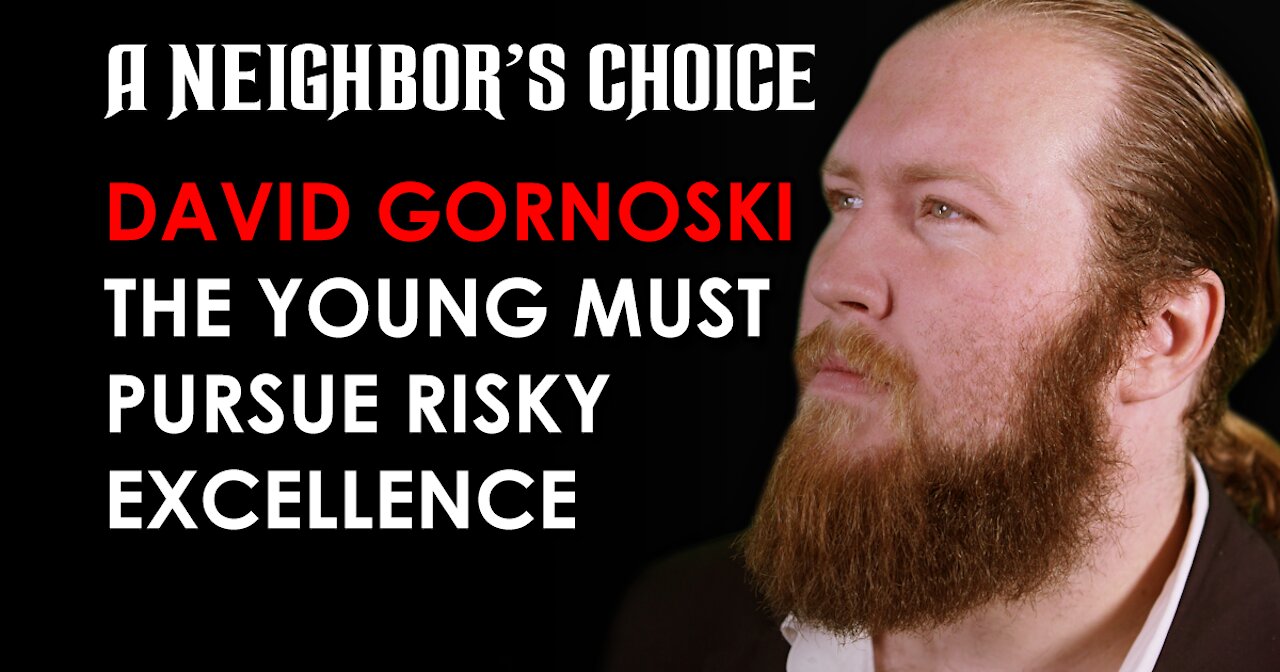The Young Must Pursue Risky Excellence