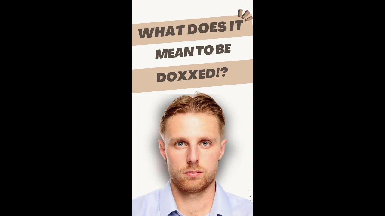 What does it mean to be doxxed?