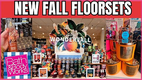 4 NEW FALL FLOORSETS | NEW FALL SCENTS | So Many New Finds| Bath & Body Works #bathandbodyworks