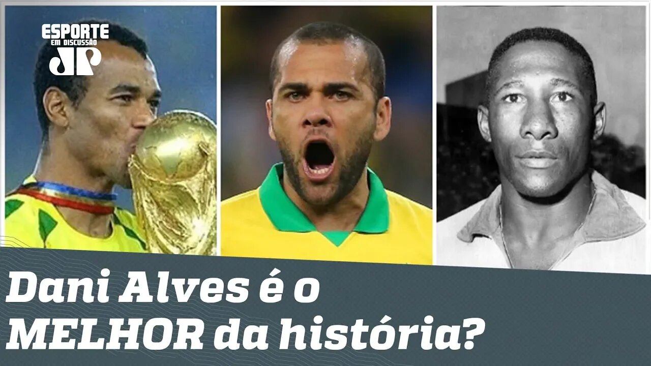 Afinal: Daniel Alves é o MELHOR lateral-direito da história do Brasil? Veja ANÁLISE!