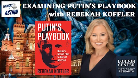 Examining #Putin's Playbook with Rebekah Koffler