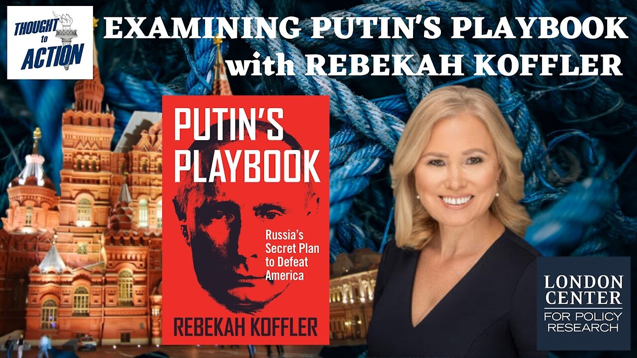 Examining #Putin's Playbook with Rebekah Koffler