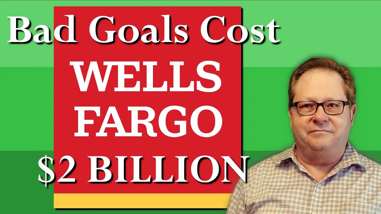 How The Corporate Goal Lost Wells Fargo Over $2 Billion