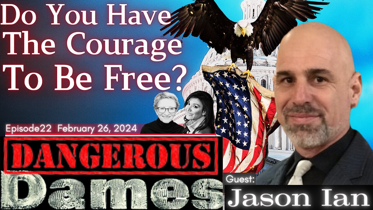 Dangerous Dames | Ep.22: Do You Have The Courage To Be Free? w/ Jason Ian