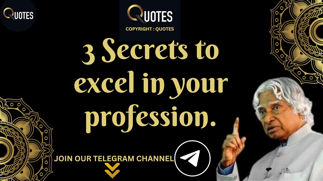 3 Secrets To Excel In Your Profession | DR APJ ABDUL KALAM QUOTES | #apjsir #abdulkalam #apj