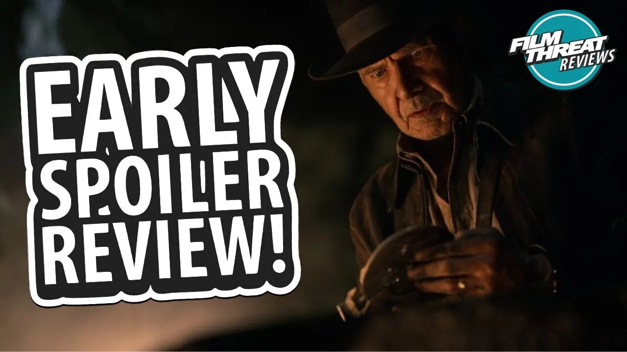 INDIANA JONES AND THE DIAL OF DESTINY SPOILER REVIEW | Film Threat Reviews