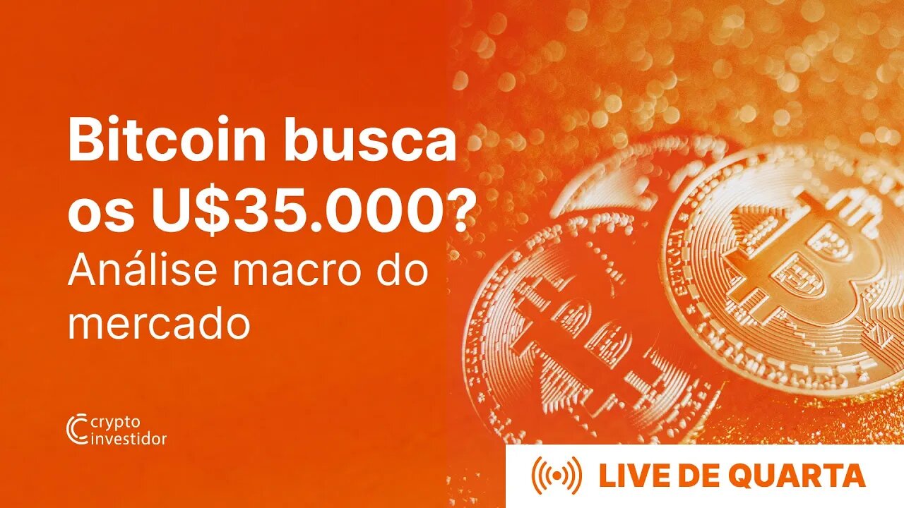 BITCOIN BUSCA OS U$35.000? ANALISE MACRO SP500 NASDAQ DXY E CALENDARIO ECONÔMICO