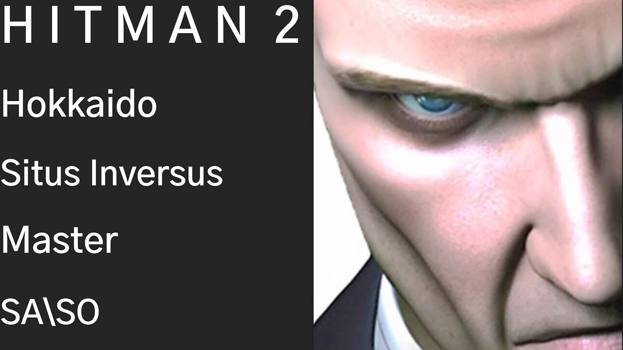 HITMAN 2 | Hokkaido | Situs Inversus | Master | SA\SO