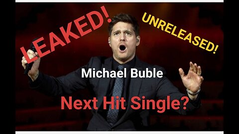 Is this Michael Buble's next HIT single? Lyric video