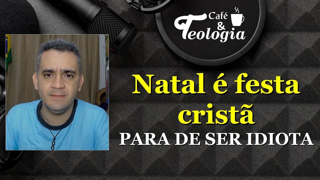 Natal é festa cristã - Para de ser idiota!