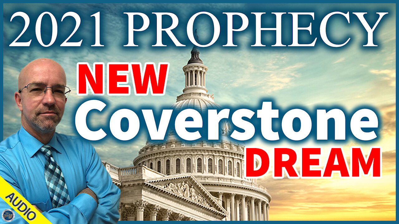 2021 Prophecy - New Coverstone Dream - 01/14/2021