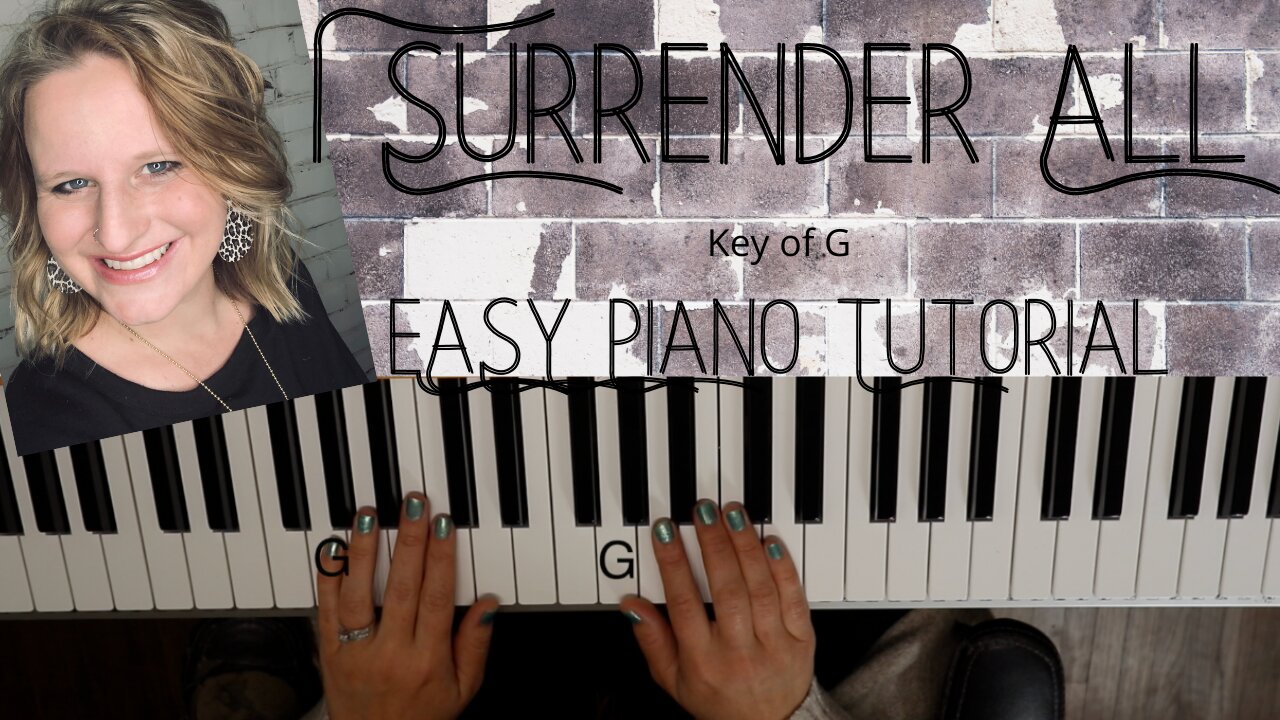 I Surrender All (Key of G)//EASY Piano Tutorial