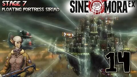 Sine Mora EX #14: Stage 7 - Floating Fortress Siriad (no commentary) PS4