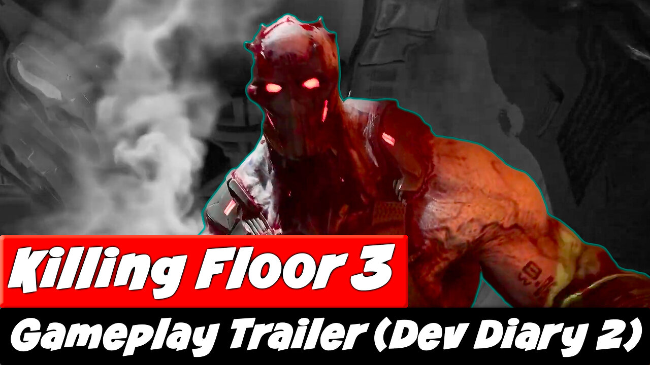 NEW Killing Floor 3 Gameplay Trailer | Dev Diary #2