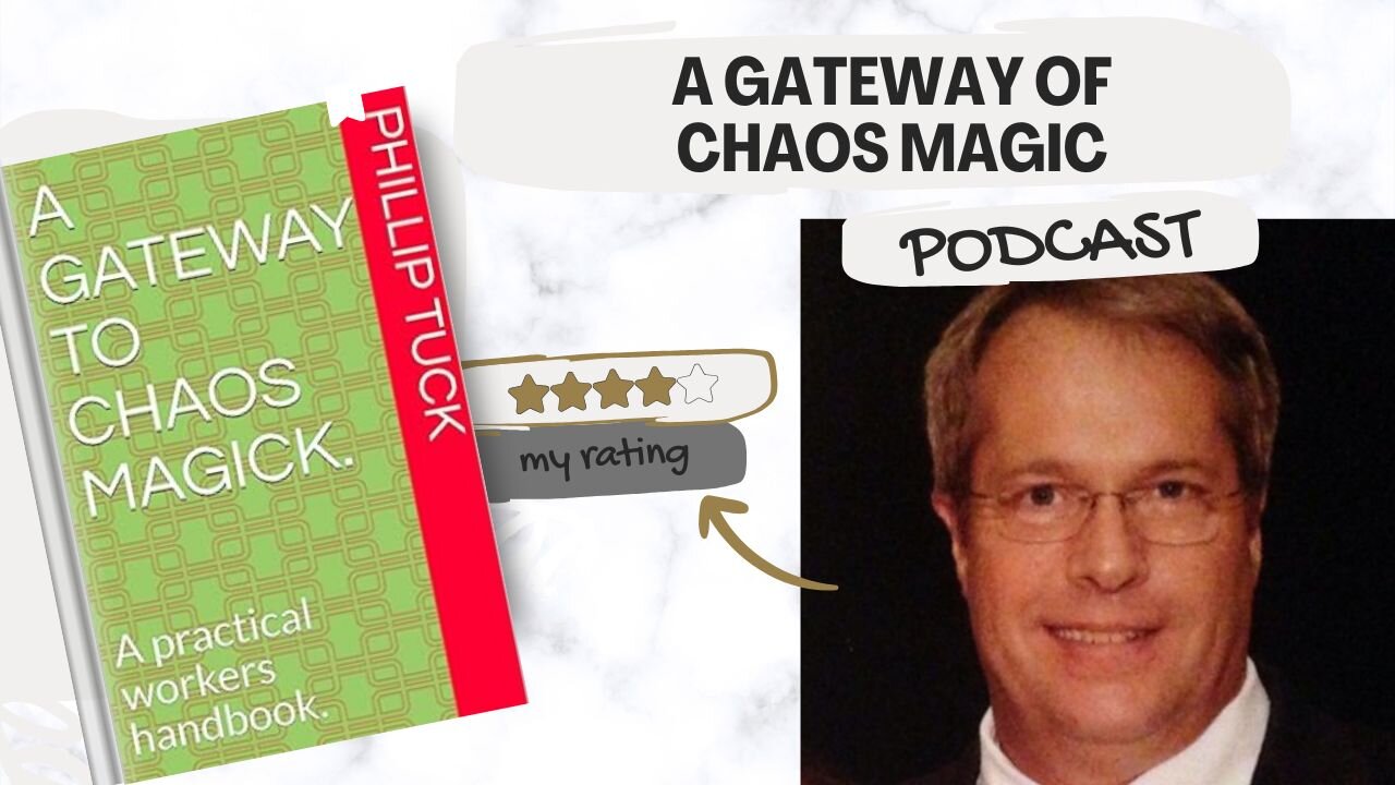 Podcast A Gateway to Chaos Magic de Phillip Tuck