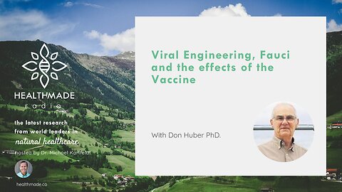 Viral Engineering, Fauci and the COVID MRNA Vaccine