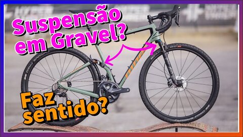 Suspensão em Gravel bike vale a pena ou é só pra gastar dinheiro?