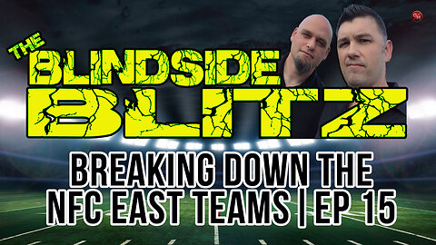 NFC East Team Previews | Blindside Blitz Ep 15